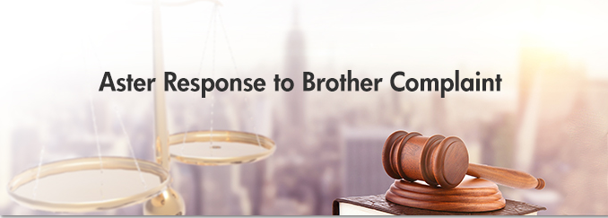 Aster responds to Brother complaint