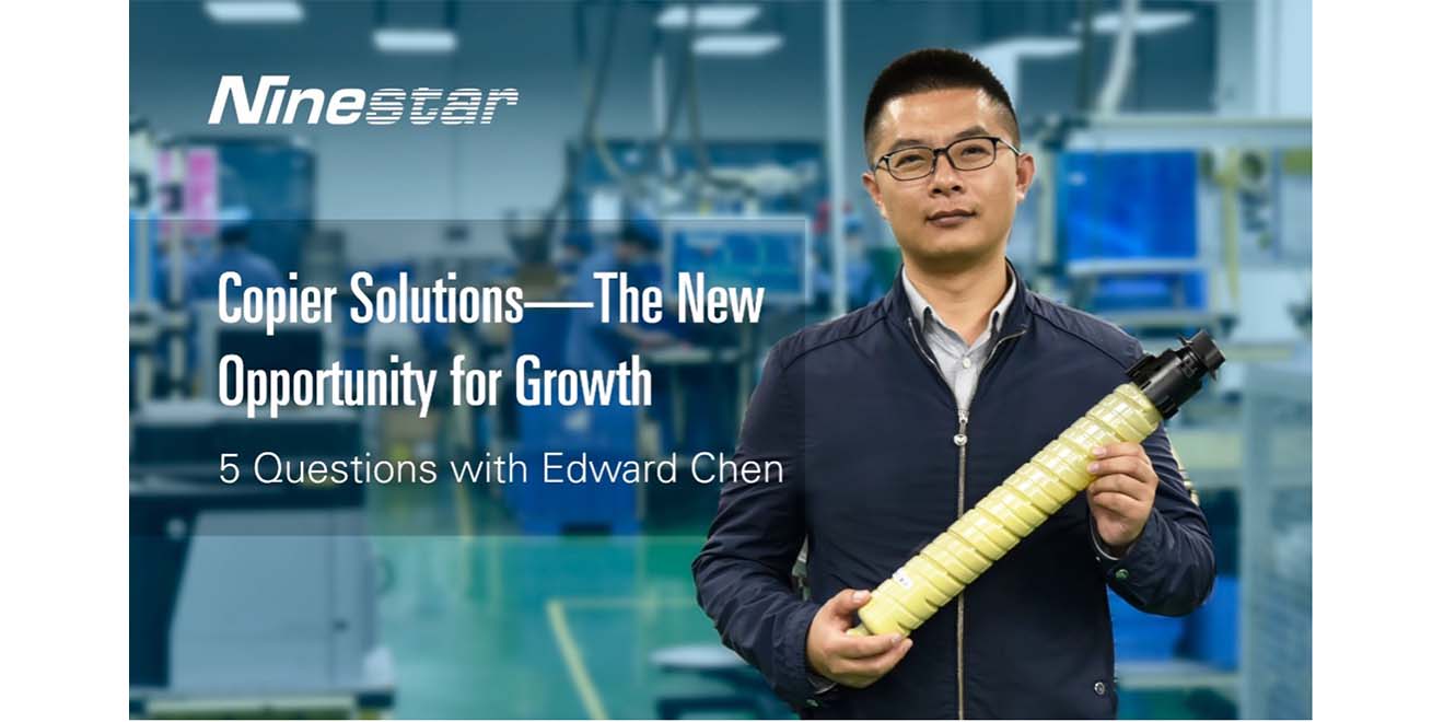 Ninestar’s Edward Chen talks copier solutions