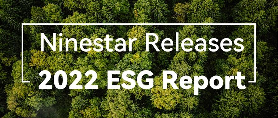 Ninestar releases its latest ESG Report